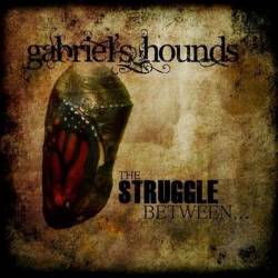 Gabriels Hounds : The Struggle Between​.​.​.